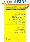 Nonlinear Dynamics in Physiology and Medicine (Interdisciplinary Applied Mathematics) (v. 25)
