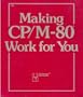 Making CP/M 80 Work for You