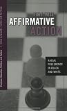 Buy : Affirmative Action: Racial Preference in Black and White (Positions: Education, Politics, and Culture)