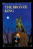 The Bronze King (0395383943) by Charnas, Suzy McKee