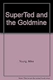Superted and the gold mine ; Superted and the inca treasure