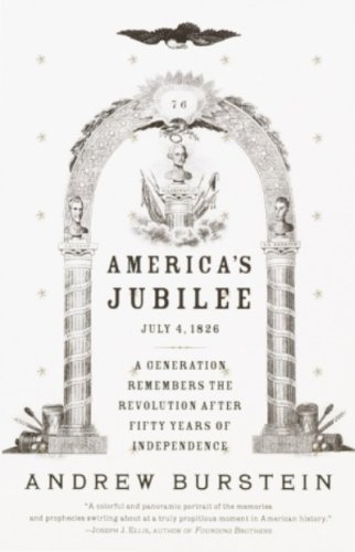 America's Jubilee: A Generation Remembers the Revolution After 50 Years of Independence