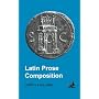 Latin Prose Composition by M.A. North