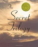 The Secret Trilogy: Three Novels... One Epic Love Story