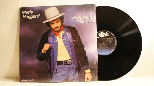 MERLE HAGGARD - His Epic Hits - The First 11 - Zortam Music