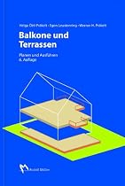 Balkone und Terrassen: Planen und Ausführen