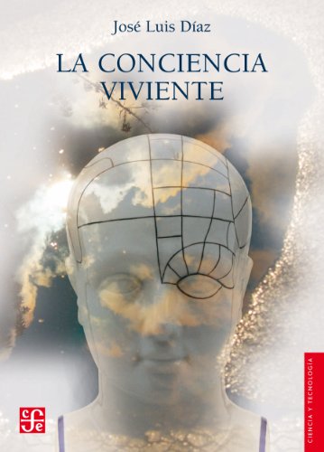 La conciencia viviente (Ciencia y Tecnologia) (Spanish Edition)
