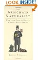 The Armchair Naturalist: How to be Good at Nature without Really Trying