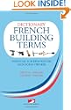 Dictionary of French Building Terms
