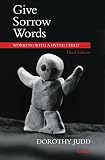 Give sorrow words : working with a dying child