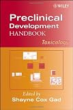 Preclinical Development Handbook: Toxicology (Pharmaceutical Development Series)
