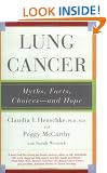 Lung Cancer: Myths, Facts, Choices - And Hope