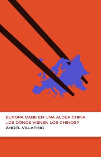 Europa cabe en una aldea china (Endebate): ¿De dónde vienen los chinos? (Spanish Edition)