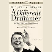 A Different Drummer: My Thirty Years with Ronald Reagan | [Michael K. Deaver]