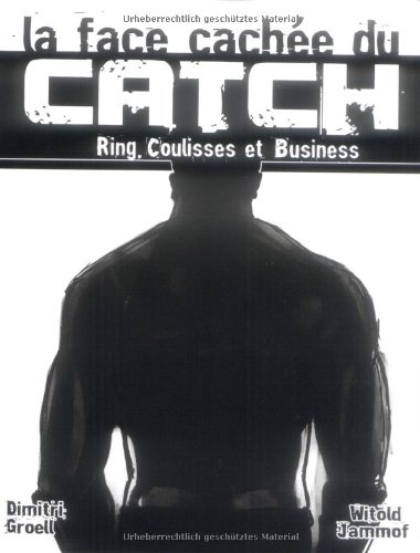 La face cachée du catch
