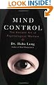 Mind Control: The Ancient Art of Psychological Warfare