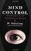 Mind Control: The Ancient Art of Psychological Warfare Mind Control: The Ancient Art of Psychological Warfare