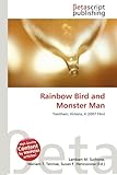 Rainbow Bird and Monster Man-