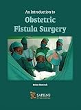 An introduction to obstetric fistula surgery