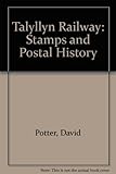 The Talyllyn Railway stamps and postal history