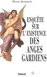 Enquete sur l'existence des anges gardiens