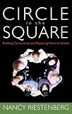 Circle in the Square: Building Community and Repairing Harm in School