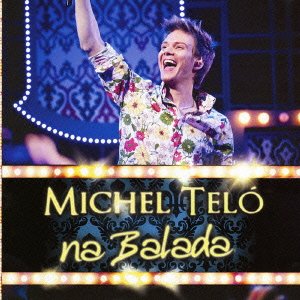 Michel Tels - Na Balada - Zortam Music