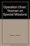Operation diver : Yeoman on special missions