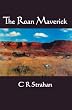 The Roan Maverick