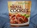 Everyday Slow Cooker and One Dish Recipes 2008