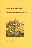 Sense and sensitivity : Durham Cathedral and its architects : delivered in the Prior's Hall in Durham, 14 March 1985