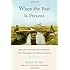 When the Past Is Present: Healing the Emotional Wounds that Sabotage our Relationships