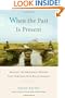 When the Past Is Present: Healing the Emotional Wounds that Sabotage our Relationships