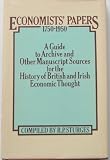 Economists' papers, 1750-1950 : a guide to archive and other manuscript sources for the history of British and Irish economic thought