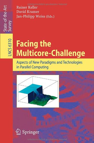 41ChGwmAq3L Facing the Multicore Challenge: Aspects of New Paradigms and Technologies in Parallel Computing (Lecture Notes in Computer Science / Theoretical Computer Science and General Issues)