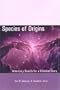 Species of Origins: America's Search for a Creation Story