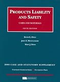 Products Liability and Safety, Cases and Materials, 5th Edition, 2008 Case and Statutory Supplement