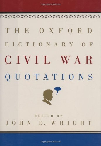 The Oxford Dictionary of Civil War Quotations