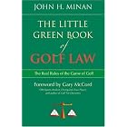 The Little Green Book of Golf Law by  John H. Minan
