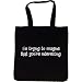 Tote Bag : I'M TRYING TO IMAGINE THAT YOU'RE INTERESTING