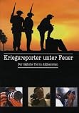 Kriegsreporter unter Feuer - Der t�gliche Tod in Afghanistan
