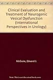 Clinical evaluation and treatment of neurogenic vesical dysfunction