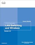 CCNA exploration course booklet. LAN switching and wireless version 4.0