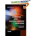Additives and Crystallization Processes: From Fundamentals to Applications by Keshra Sangwal