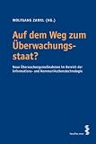 Produkt-Bild: Auf dem Weg zum &Uuml;berwachungsstaat? Neue &Uuml;berwachungsma&szlig;nahmen im Bereich der Informations- und Kommunikationstechnologie