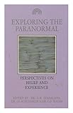 Exploring the paranormal : perspectives on belief and experience
