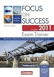 Focus on Success 2011. Exam Trainer für die 11. bis 13. Jahrgangsstufe: Arbeitsbuch mit CD-Extra und Textbooklet. CD-ROM und CD auf einem Datenträger