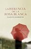 La herencia de la rosa blanca (Novela (roca))