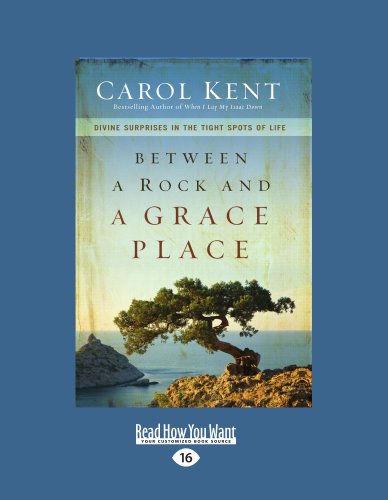 Between a Rock and a Grace Place: Divine Surprises in the Tight Spots of Life