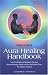 Book cover of Aura Healing Handbook, The.